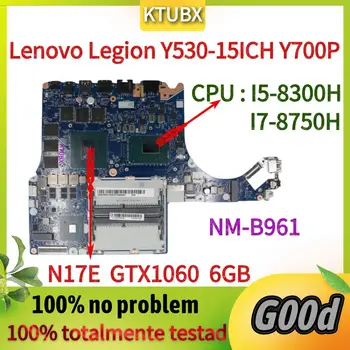 Для материнской платы ноутбука Lenovo Y530-15ich, с процессором: I7-8750H, графическим процессором: 1060, 6 ГБ, FY510, NM-B961, Материнская плата, тест В порядке