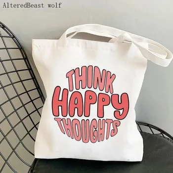 Модная Женская сумка для покупок think happy thoughts С принтом Harajuku, Холщовая сумка для покупок, женская сумка-тоут на плечо, Женская сумка