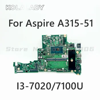 Для ноутбука Acer Aspire A315 A315-51 Материнская плата с процессором I3-7020/7100U 4 ГБ оперативной памяти DA0ZAVMB8G0 Материнская плата 100% полностью протестирована